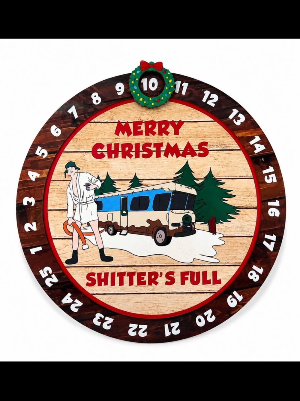 NEW Christmas Vacation “Sh!tter’s Full” Christmas Countdown Sign